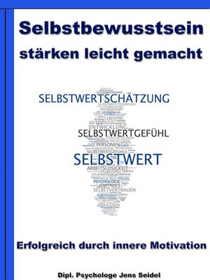 cover image of Selbstbewusstsein stärken leicht gemacht--Erfolgreich durch innere Motivation